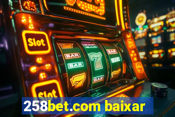 258bet.com baixar